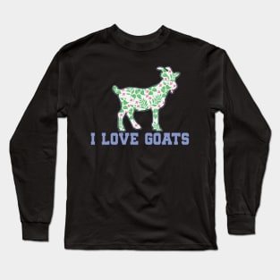 GOAT: I Love Goats Long Sleeve T-Shirt